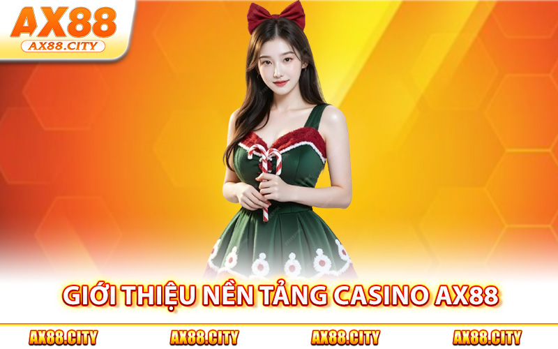 Giới thiệu nền tảng casino AX88